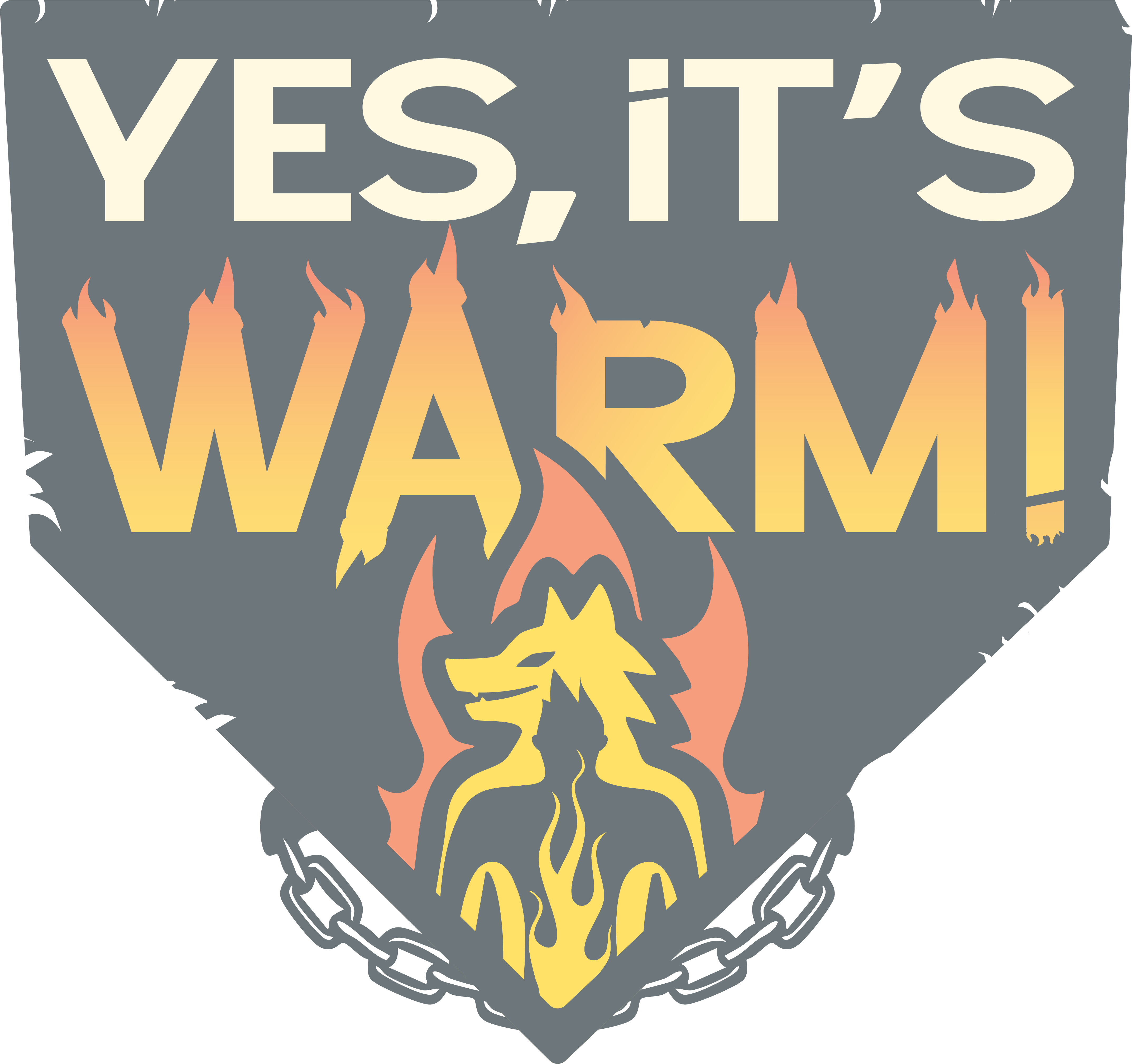 Yes, It's Warm!